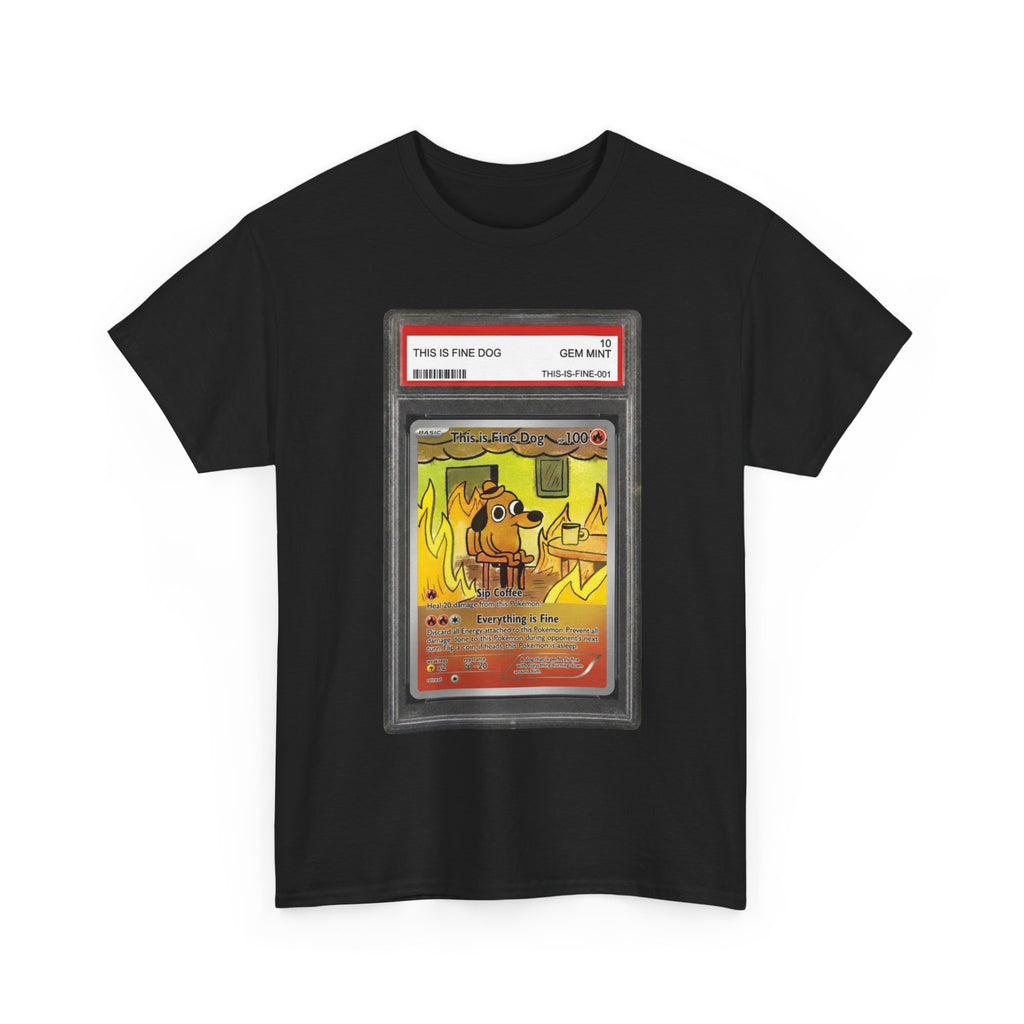"Graded This Is Fine Dog" Premium Heavy Cotton T-shirt