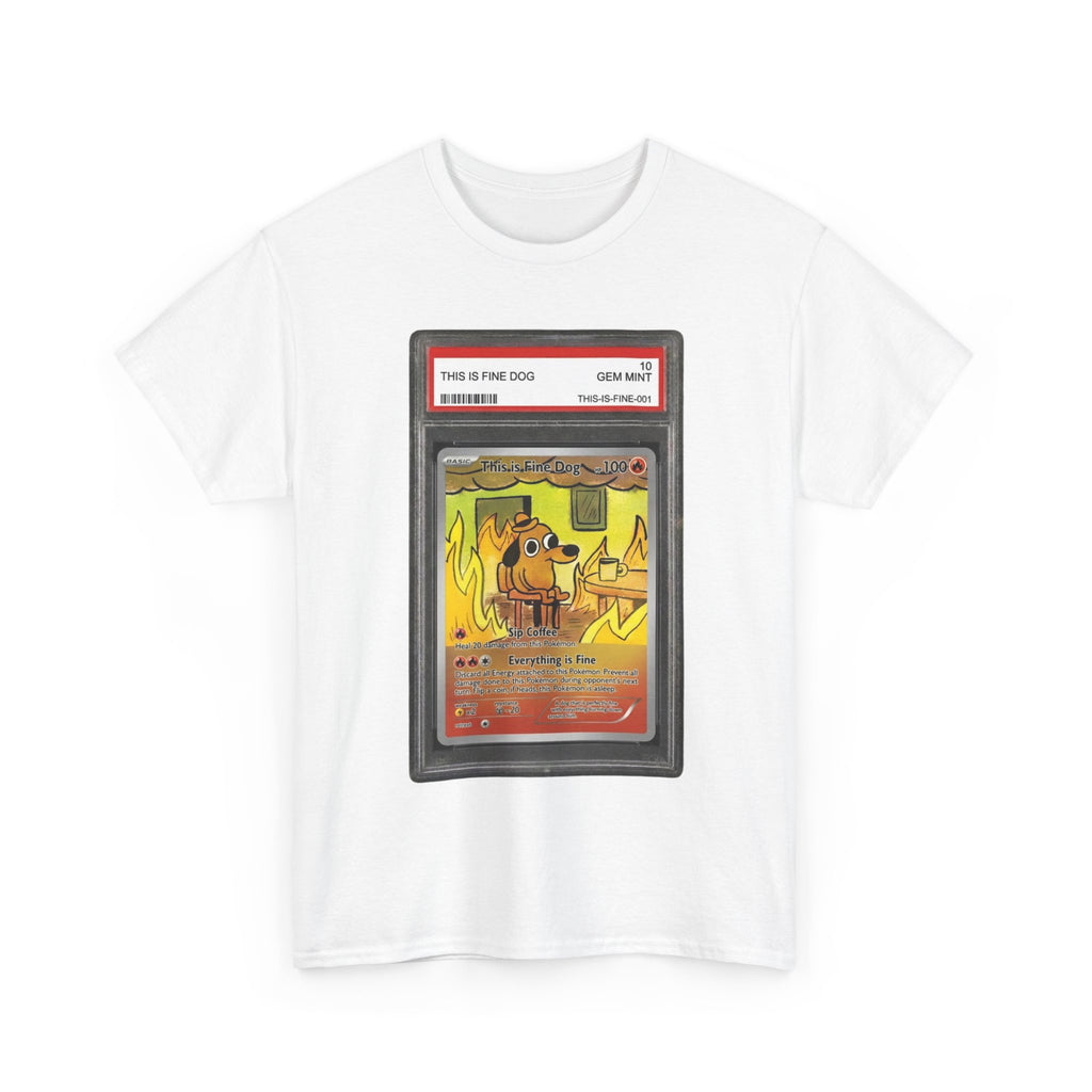 "Graded This Is Fine Dog" Premium Heavy Cotton T-shirt